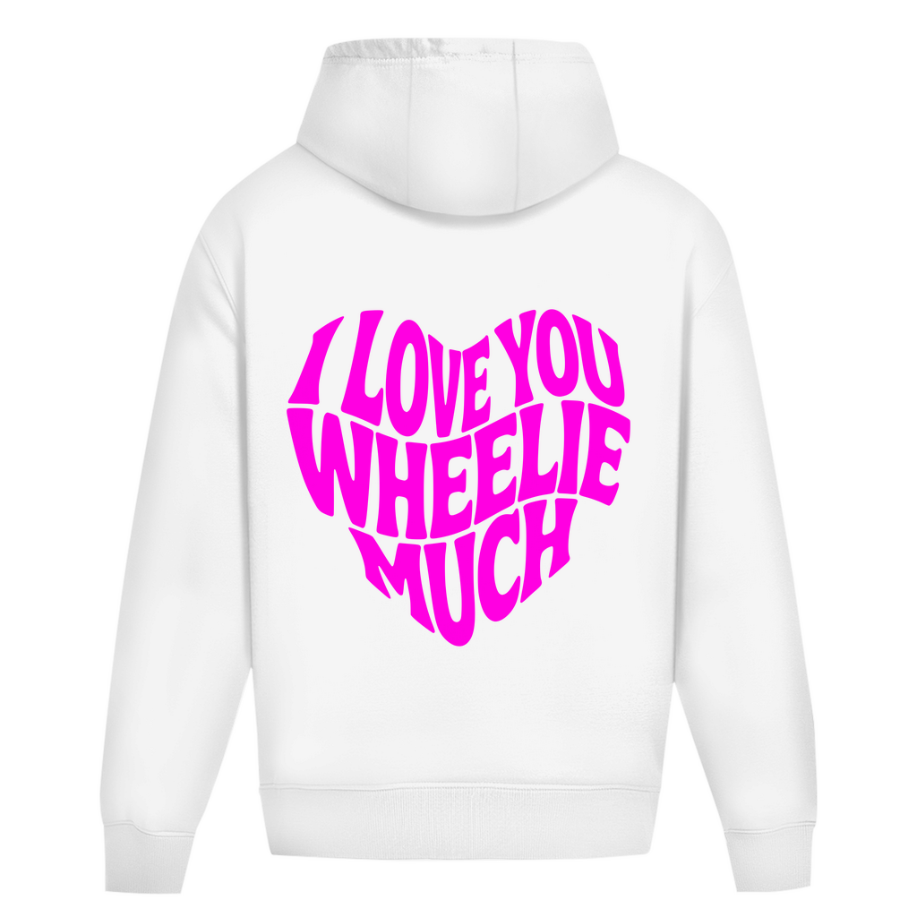 Oversized Hoodie I Love you wheelie much