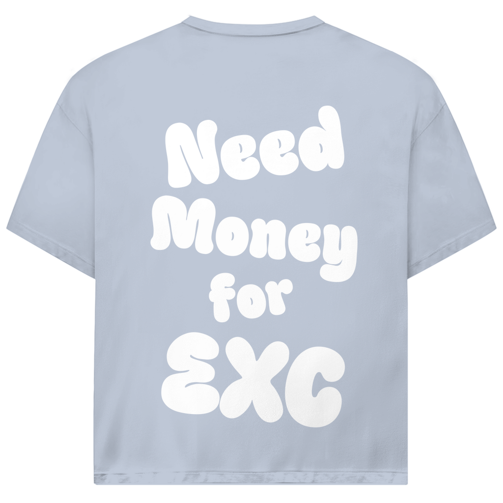 Oversized T-Shirt Need Money for EXC