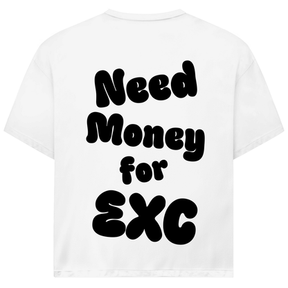 Oversized T-Shirt Need Money for EXC