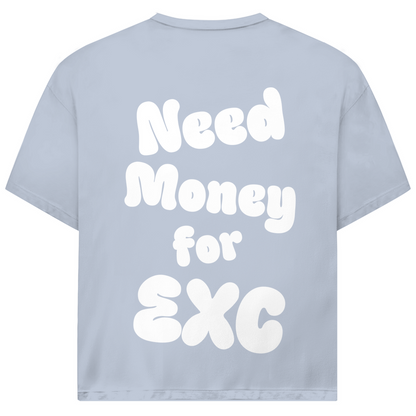 Oversized T-Shirt Need Money for EXC