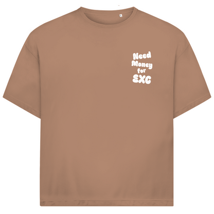 Oversized T-Shirt Need Money for EXC