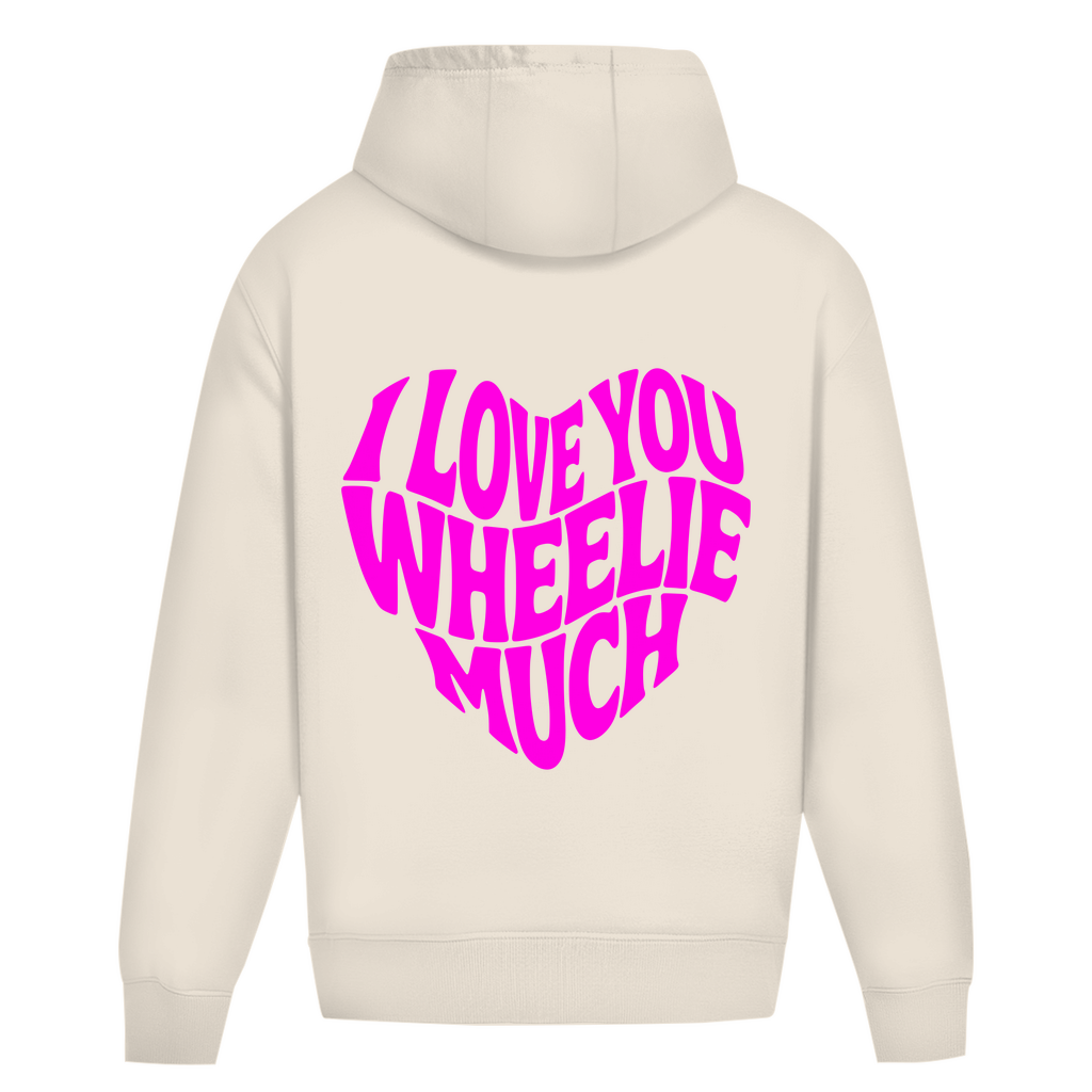 Oversized Hoodie I Love you wheelie much