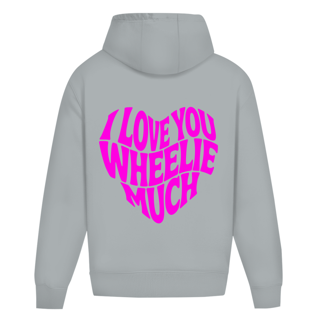 Oversized Hoodie I Love you wheelie much