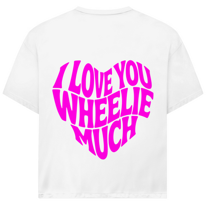 Oversized T-Shirt I Love you wheelie much
