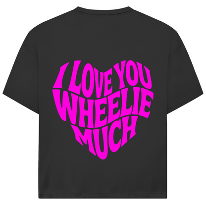 Oversized T-Shirt I Love you wheelie much